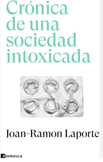 Book review: «Chronicle of an intoxicated society» by Joan-Ramon Laporte